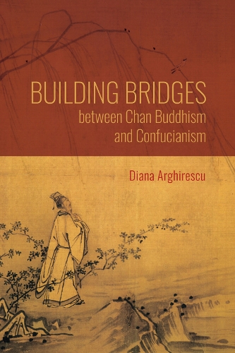 Бумажная книга «Building Bridges between Chan Buddhism and Confucianism: A Comparative Hermeneutics of Qisong's "Essays on Assisting the Teaching"», автор Диана Аргиреску - фото №1