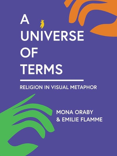 [object Object] «A Universe of Terms: Religion in Visual Metaphor», авторов Эмилия Фламме, Мона Ораби - фото №1
