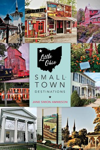 Паперова книга «Little Ohio: Small-Town Destinations», автор Джейн Саймон Аммесон - фото №1