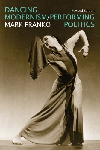Паперова книга «Dancing Modernism / Performing Politics», автор Марк Франко - фото №1