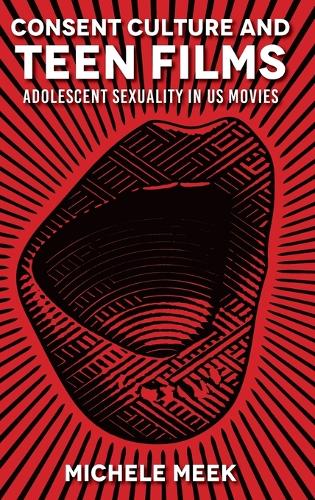 Паперова книга «Consent Culture and Teen Films: Adolescent Sexuality in US Movies», автор Мішель Мік - фото №1