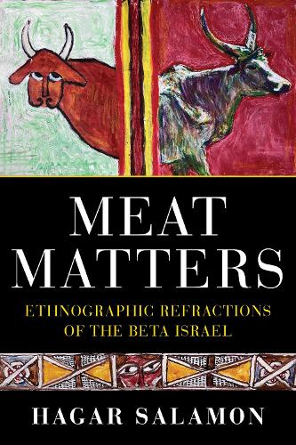 Бумажная книга «Meat Matters: Ethnographic Refractions of the Beta Israel», автор Хагар Саламон - фото №1