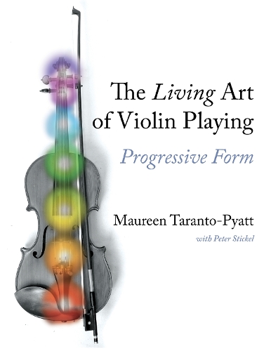 Бумажная книга «The Living Art of Violin Playing: Progressive Form», автор Морин Таранто-Пайатт - фото №1