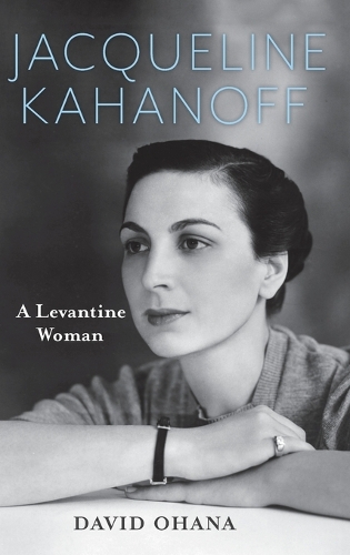 Бумажная книга «Jacqueline Kahanoff: A Levantine Woman», автор Дэвид Охана - фото №1
