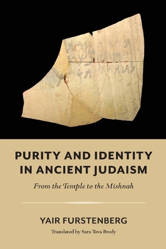 [object Object] «Purity and Identity in Ancient Judaism – From the Temple to the Mishnah», автор Сара Това Броди - фото №1
