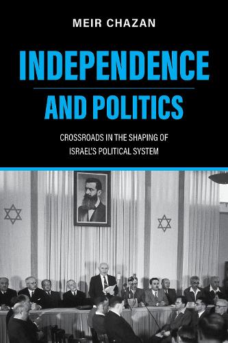 Бумажная книга «Independence and Politics – Crossroads in the Shaping of Israel`s Political System», автор М. Чазан - фото №1