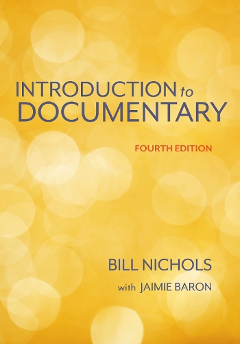 Бумажная книга «Introduction to Documentary, Fourth Edition», авторов Билл Николс, Джейми Барон - фото №1