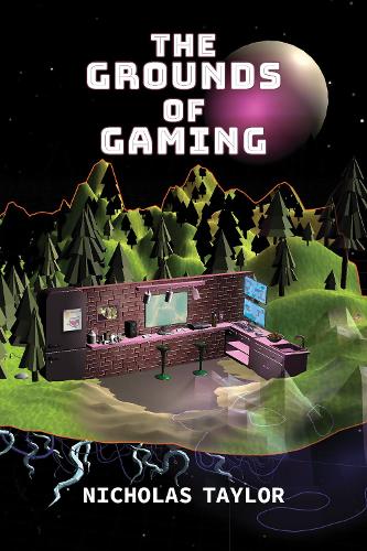 Паперова книга «The Grounds of Gaming», автор Ніколас Тейлор - фото №1