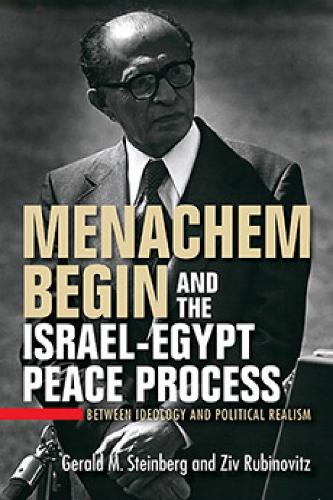 Бумажная книга «Menachem Begin and the Israel-Egypt Peace Process: Between Ideology and Political Realism», автор Зив Рубинович - фото №1
