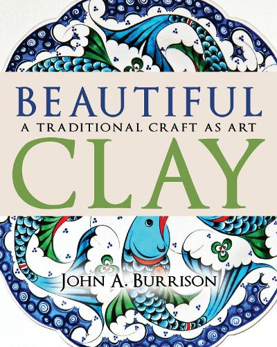 Паперова книга «Beautiful Clay: A Traditional Craft As Art», автор Джон А. Беррісон - фото №1