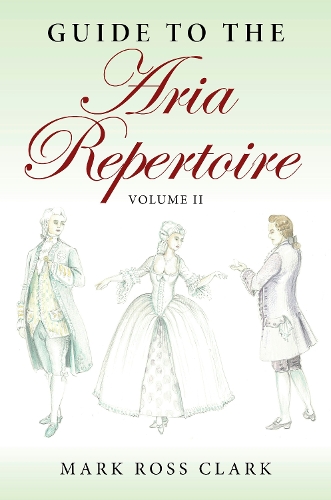 Бумажная книга «Guide to the Aria Repertoire, Volume II», автор Марк Росс Кларк - фото №1
