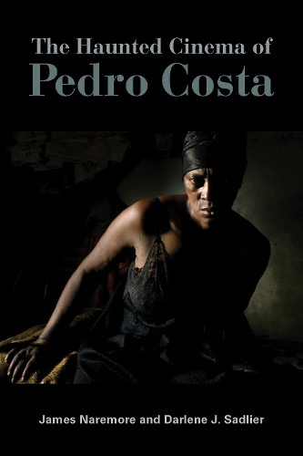 Бумажная книга «The Haunted Cinema of Pedro Costa», авторов Дарлин Дж. Сэдлиер, Джеймс Наремор - фото №1
