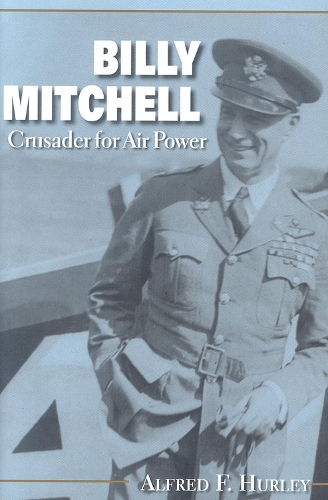 Бумажная книга «Billy Mitchell: Crusader for Air Power», автор Альфред Ф. Харли - фото №1