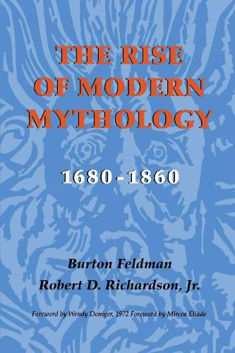 Бумажная книга «The Rise of Modern Mythology, 1680-1860», авторов Бертон Фельдман, Роберт Д. Ричардсон-младший - фото №1