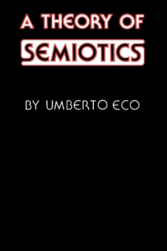 Бумажная книга «A Theory of Semiotics», автор Умберто Эко - фото №1