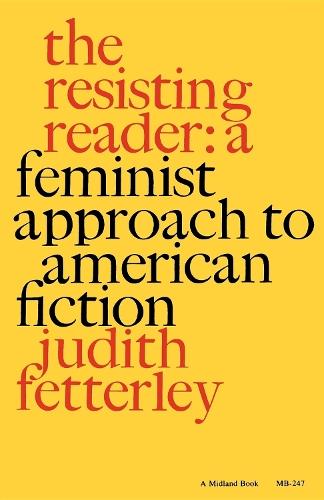 Бумажная книга «The Resisting Reader: A Feminist Approach to American Fiction», автор Джудит Феттерли - фото №1