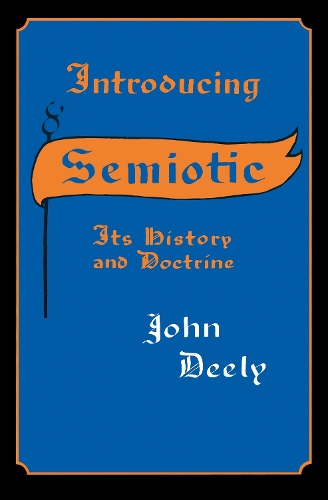Паперова книга «Introducing Semiotics: Its History and Doctrine», автор Джон Ділі - фото №1
