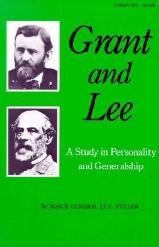 Бумажная книга «Grant and Lee: A Study in Personality and Generalship», автор Дж. Ф. К. Фуллер - фото №1