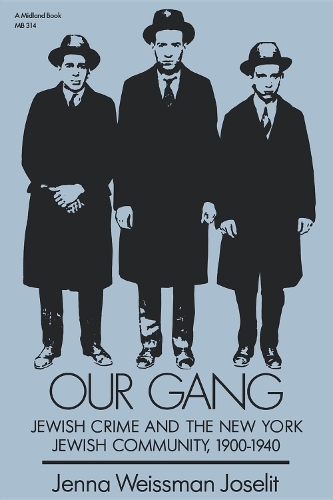 Бумажная книга «Our Gang: Jewish Crime and the New York Jewish Community, 1900-1940», автор Дженна Вайсман Джоселит - фото №1