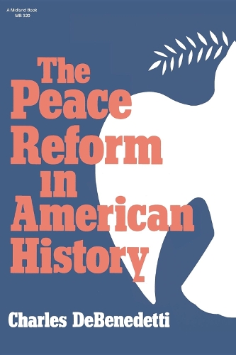 Бумажная книга «The Peace Reform in American History», автор Чарльз ДеБенедетти - фото №1