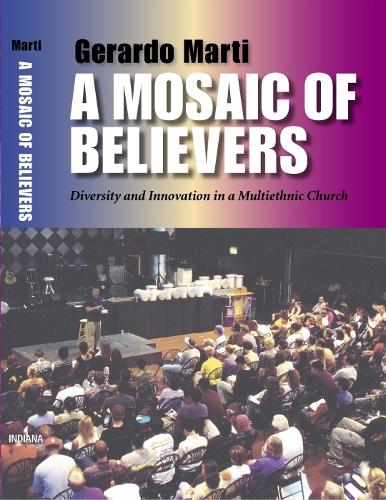 Бумажная книга «A Mosaic of Believers: Diversity and Innovation in a Multiethnic Church», автор Герардо Марти - фото №1