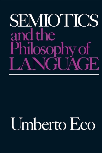 Бумажная книга «Semiotics and the Philosophy of Language», автор Умберто Эко - фото №1