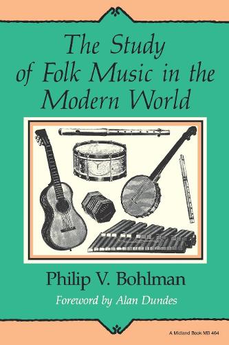 Бумажная книга «The Study of Folk Music in the Modern World», автор Филип В. Болман - фото №1