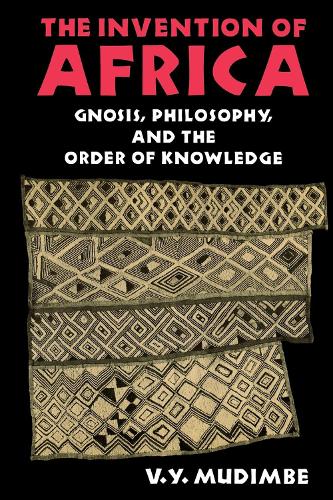 Бумажная книга «The Invention of Africa: Gnosis, Philosophy, and the Order of Knowledge», автор В. Й. Мудимбе - фото №1