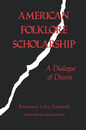 Паперова книга «American Folklore Scholarship: A Dialogue of Dissent», автор Розмарі Леві Зумвальт - фото №1
