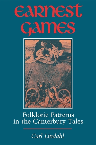 Бумажная книга «Earnest Games: Folkloric Patterns in the Canterbury Tales», автор Карл Линдал - фото №1