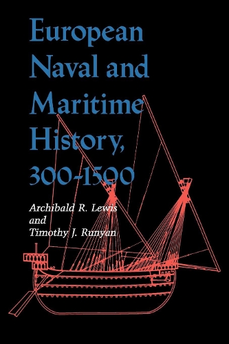 Бумажная книга «European Naval and Maritime History, 300-1500», авторов Арчибальд Р. Льюис, Тимоти Дж. Раньян - фото №1