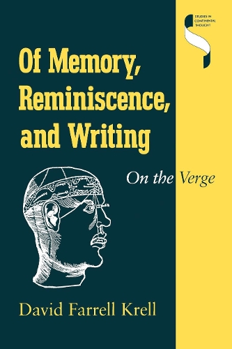[object Object] «Of Memory, Reminiscence, and Writing: On the Verge», автор Дэвид Фаррелл Крелл - фото №1