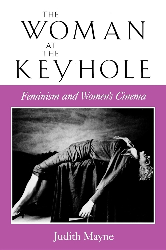 Бумажная книга «The Woman at the Keyhole: Feminism and Women's Cinema», автор Джудит Мэйн - фото №1