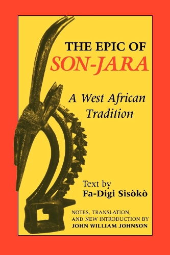Бумажная книга «The Epic of Son-Jara: A West African Tradition», автор Джон Уильям Джонсон - фото №1