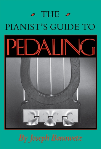 Бумажная книга «The Pianist's Guide to Pedaling», автор Джозеф Бановец - фото №1