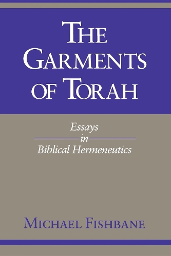 Паперова книга «The Garments of Torah: Essays in Biblical Hermeneutics», автор Майкл Фішбейн - фото №1