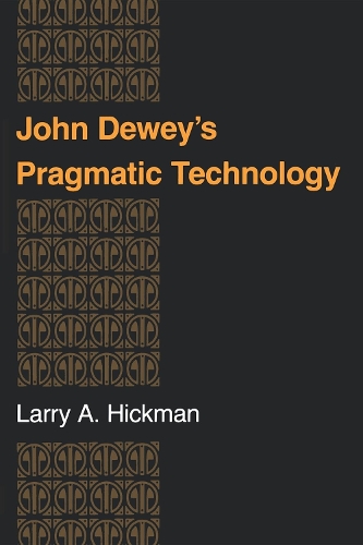 Бумажная книга «John Dewey's Pragmatic Technology», автор Ларри А. Хикман - фото №1
