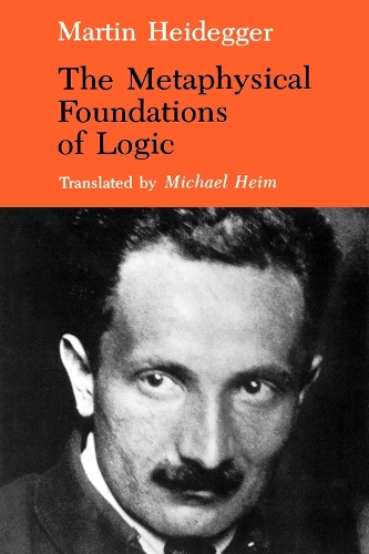 Бумажная книга «The Metaphysical Foundations of Logic», автор Мартин Хайдеггер - фото №1
