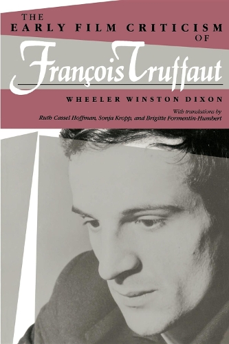 Бумажная книга «Early Film Criticism of Francois Truffaut», автор Уилер Уинстон Диксон - фото №1