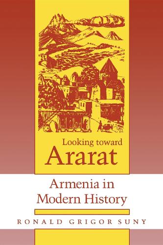 Бумажная книга «Looking toward Ararat: Armenia in Modern History», автор Рональд Григор Суни - фото №1