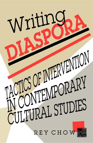 Бумажная книга «Writing Diaspora: Tactics of Intervention in Contemporary Cultural Studies», автор Рей Чоу - фото №1