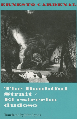Бумажная книга «The Doubtful Strait / El estrecho dudoso», автор Эрнесто Карденаль - фото №1