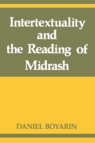 Паперова книга «Intertextuality and the Reading of Midrash», автор Даніель Боярин - фото №1