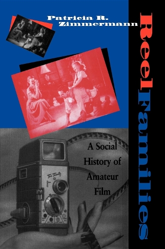 Бумажная книга «Reel Families: A Social History of Amateur Film», автор Патриция Р. Циммерманн - фото №1