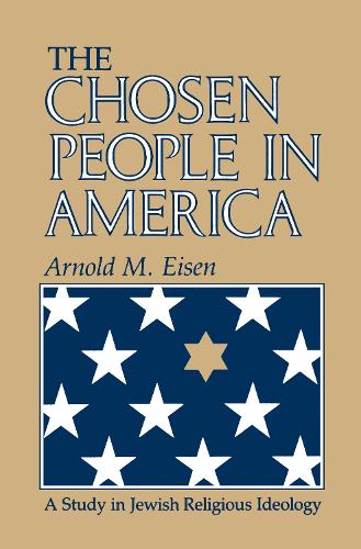 Бумажная книга «The Chosen People in America: A Study in Jewish Religious Ideology», автор Арнольд М. Айзен - фото №1