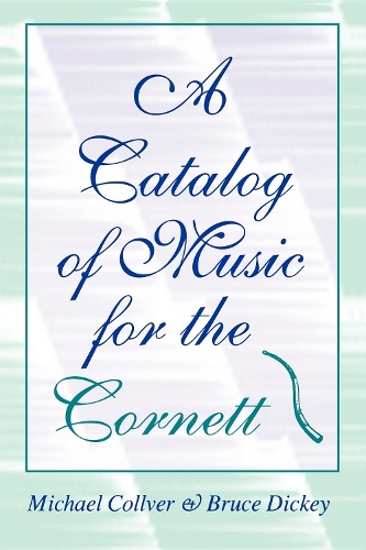 Бумажная книга «A Catalog of Music for the Cornett», авторов Брюс Дикки, Майкл Колвер - фото №1