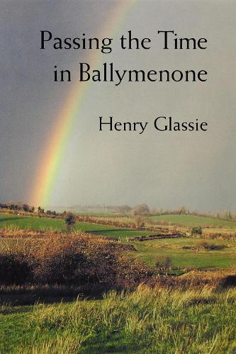 Бумажная книга «Passing the Time in Ballymenone», автор Генри Гласси - фото №1