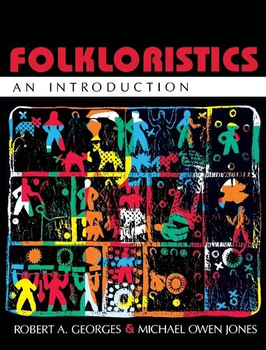 Паперова книга «Folkloristics: An Introduction», авторів Майкл Оуен Джонс, Роберт А. Жорж - фото №1