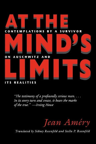 Бумажная книга «At the Mind's Limits: Contemplations by a Survivor on Auschwitz and Its Realities», автор Джин Амери - фото №1