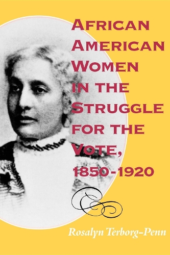 Бумажная книга «African American Women in the Struggle for the Vote, 1850–1920», автор Розалин Терборг-Пенн - фото №1